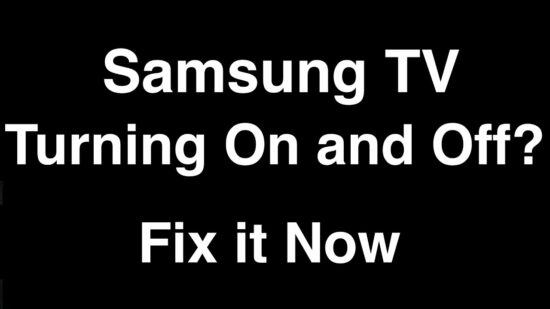 [SOLVED] Samsung TV Turning On and Off - 7 Essential Fixes for 2023