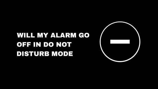 Will My Alarm Go Off On DND