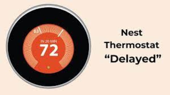 Nest Thermostat Delayed