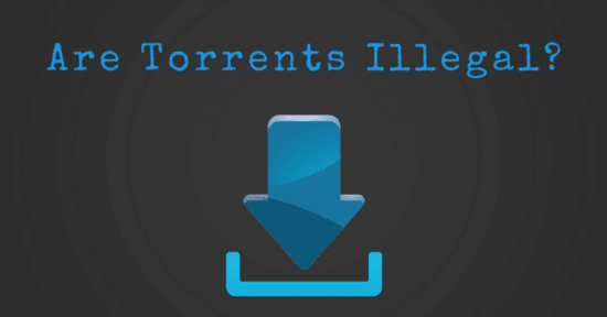 Is Torrenting On EliteTorrents Legal